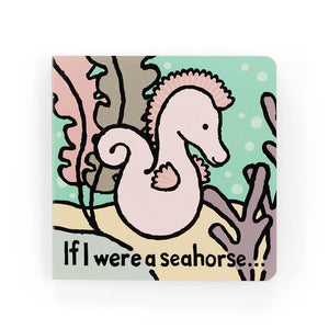 Jellycat If I Were A Seahorse Board Book Uncategorized OCARE NZ